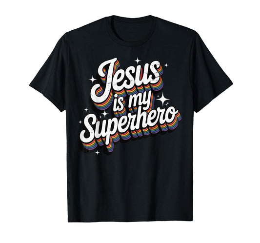 Jesus Is My Superhero T-Shirt