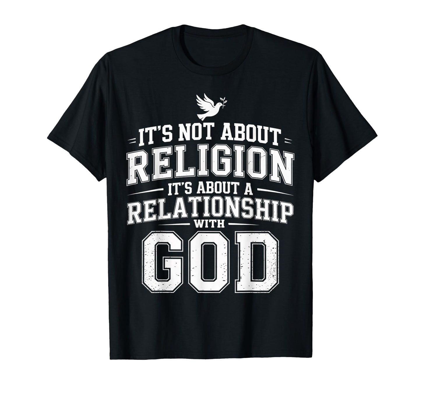 It's A Relationship With God Not Religion |- T-Shirt