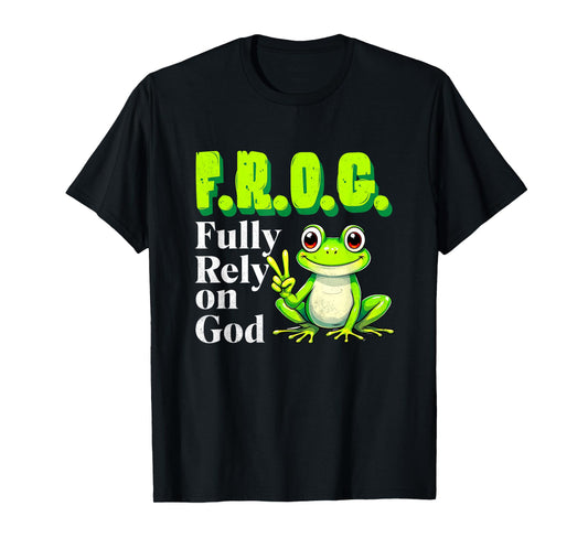 FROG Fully Rely On God Christian Frog Lovers Men Women Kids T-Shirt