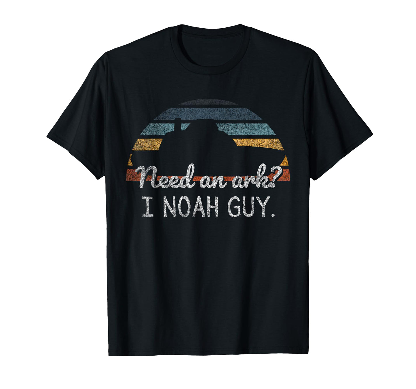 Need An Ark I Noah Guy Funny Christian Noah's Flood Story T-Shirt