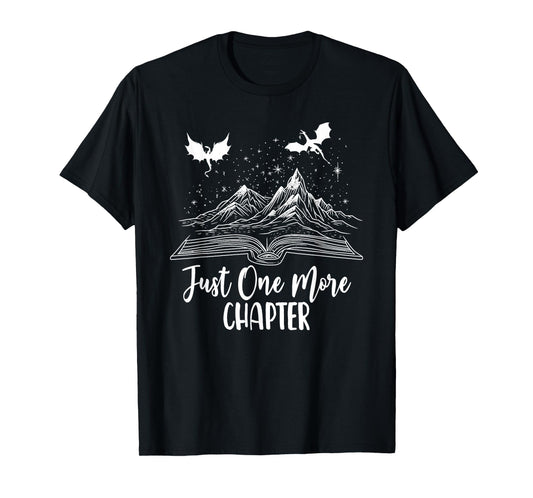 Just One More Chapter Romantasy Dragon Fantasy Romance Book T-Shirt