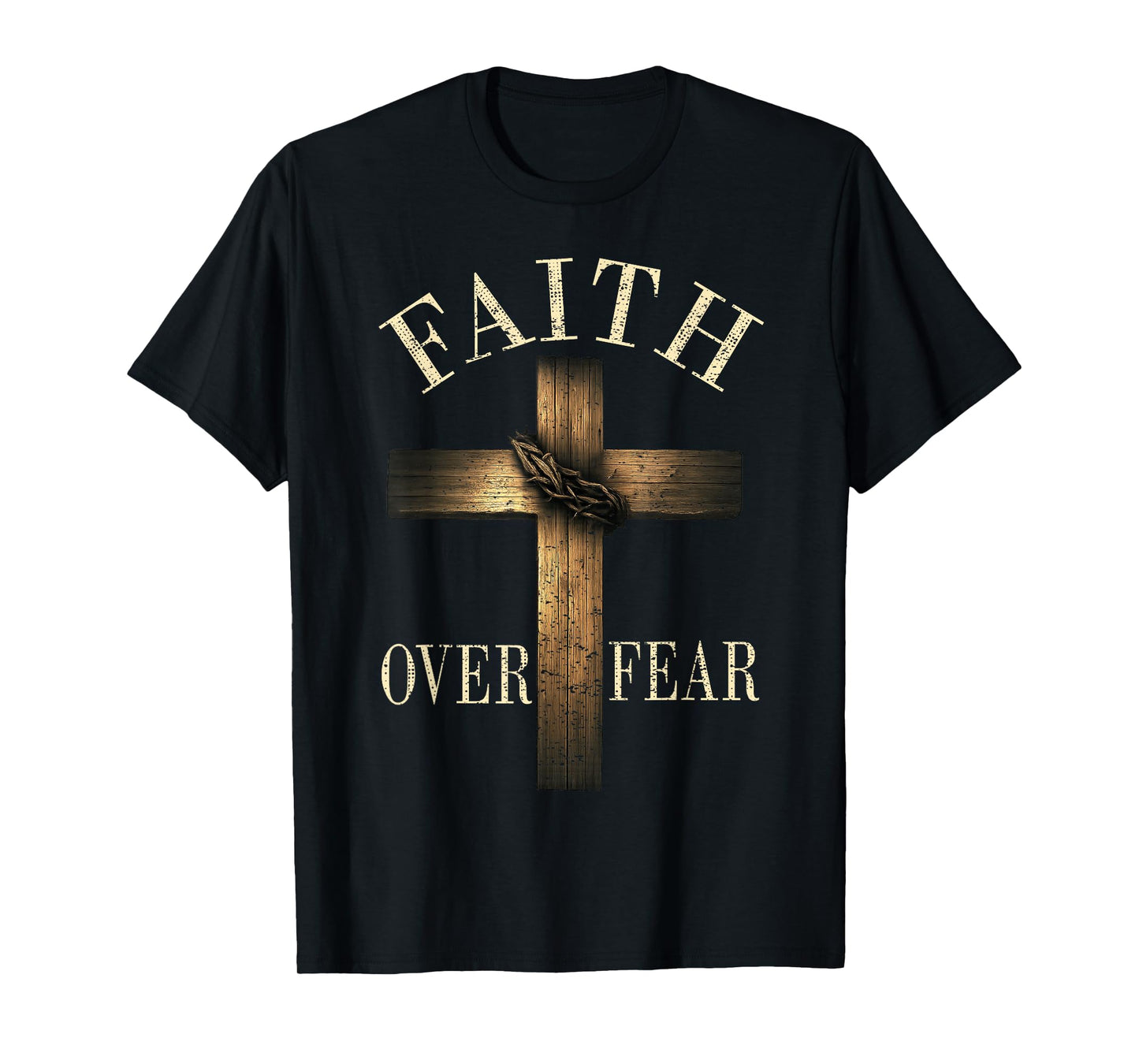 Jesus Faith Over Fear Christian Cross God Faith Bible Pray T-Shirt