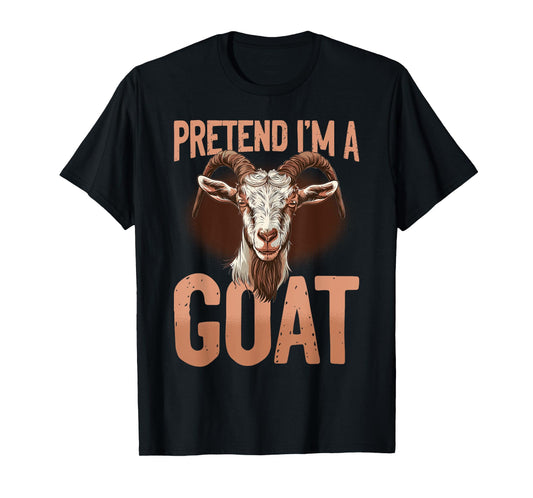 Funny Goat Farmer Animal Pretend I'm A Goat T-Shirt