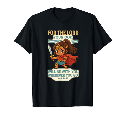 God Is With You – Joshua 1:9 Chibi Anime Warrior Girl design T-Shirt