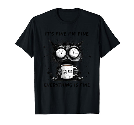 Funny Cat Lover It's Fine I'm Fine Everything Is Fine Men Women Kids T-Shirt