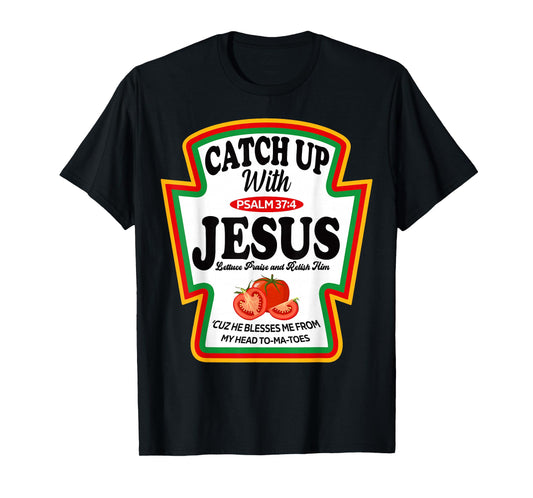 Catch Up Ketchup with Jesus Funny Christian Group Matching T-Shirt