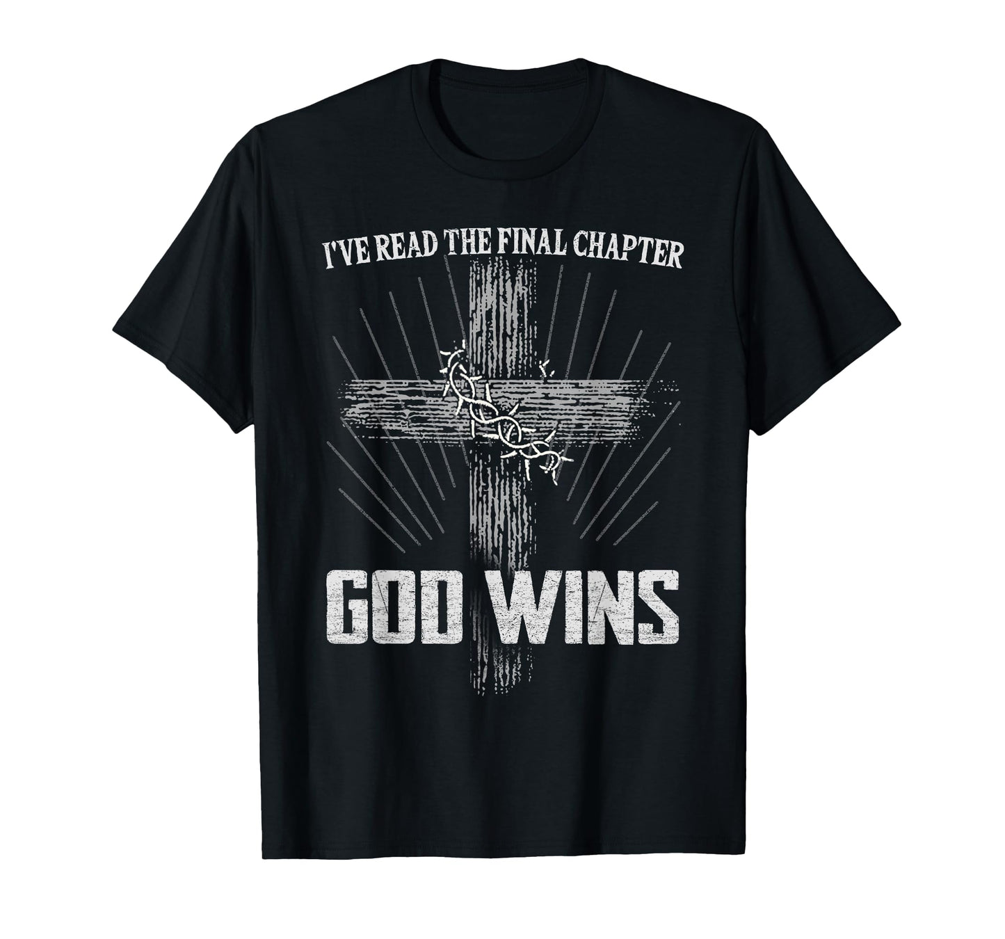 God Wins I’ve Read Final Chapter Christian Faith In Christ T-Shirt