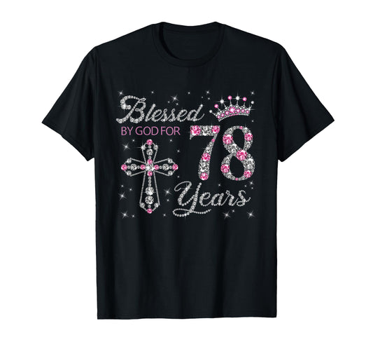 Blessed by God For 78 Years Old 78th Birthday Gift For Women T-Shirt