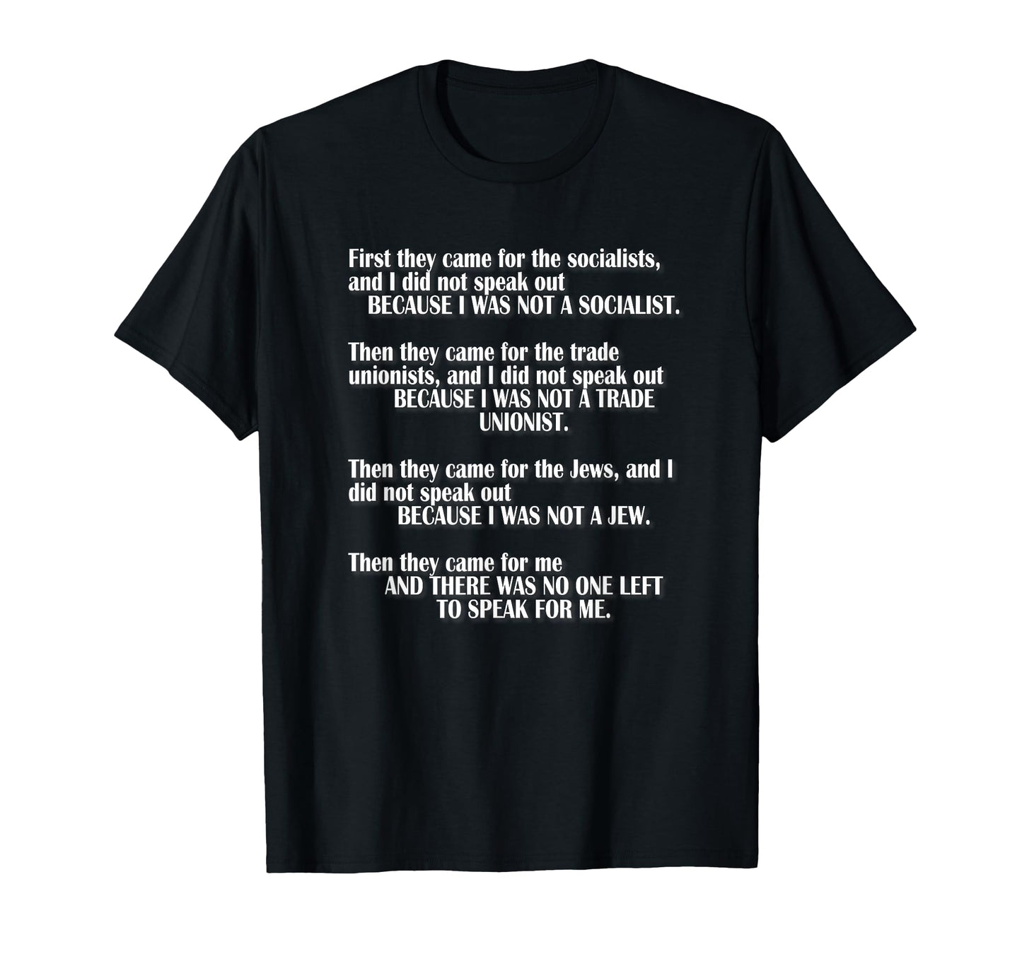 First They Came For The Socialists No One Left To Speak Poem T-Shirt