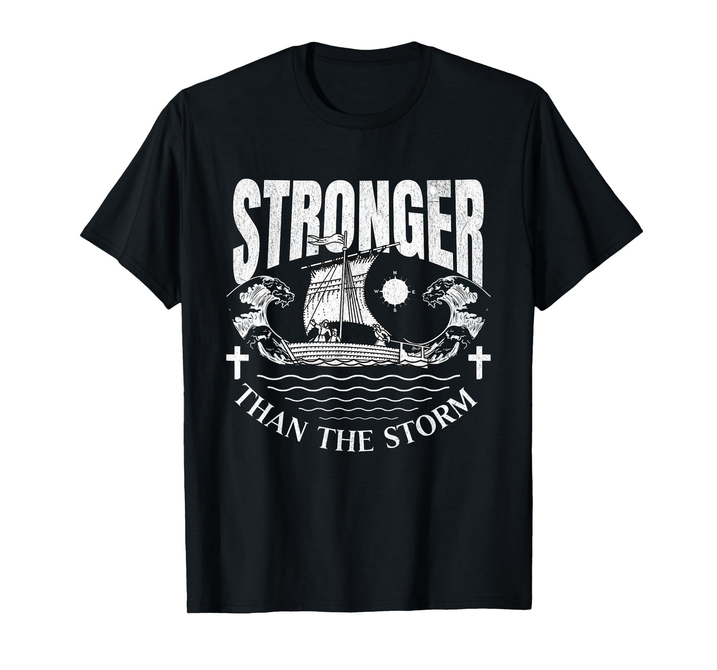 Stronger Than The Storm Ship Christian Faith Motivational T-Shirt