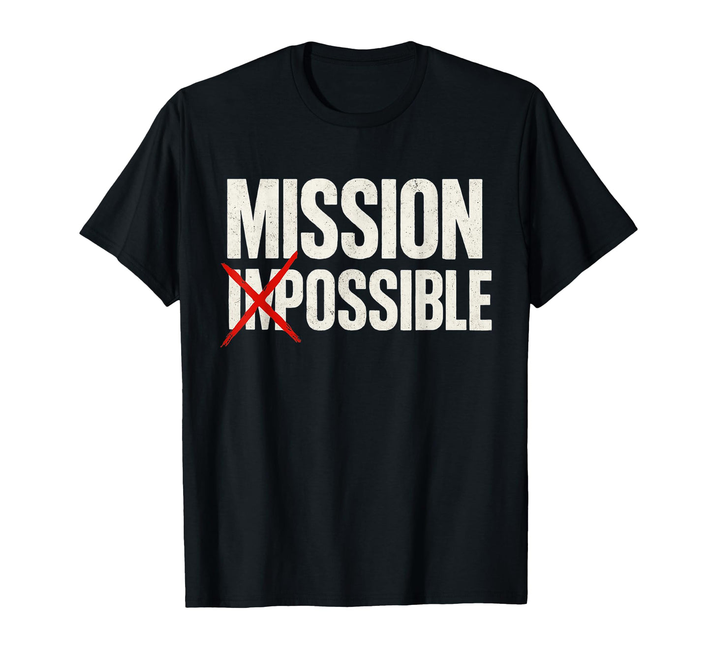 Mission Possible Motivational Inspirational School T-Shirt