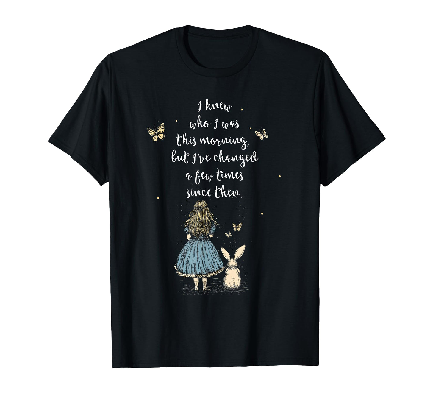 Alice in Wonderland Quote - Whimsical Fantasy Art Rabbit T-Shirt
