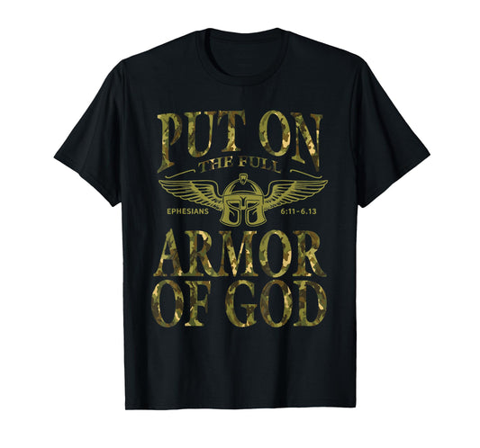 Put On The Full Armor of God - Christian Religious Bible T-Shirt
