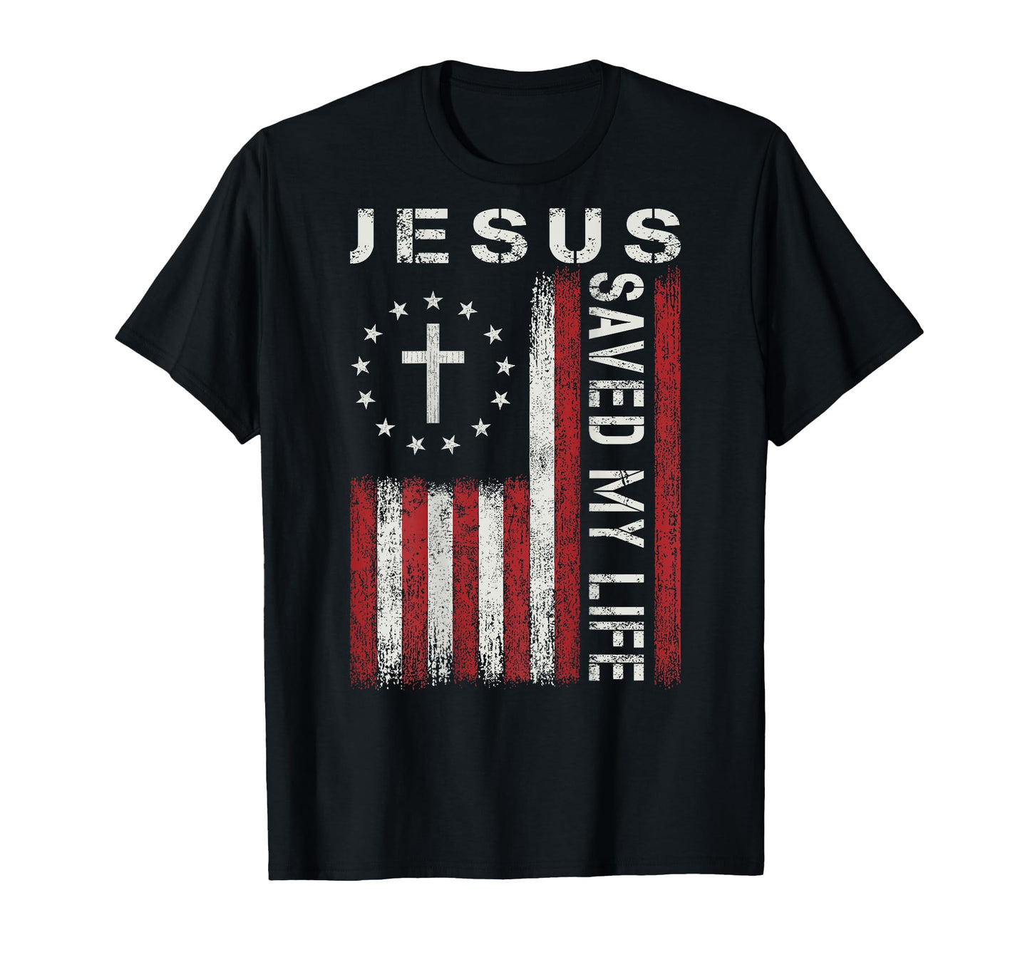 Jesus Saved My Life God Christian Faith Cross Flag Religious T-Shirt