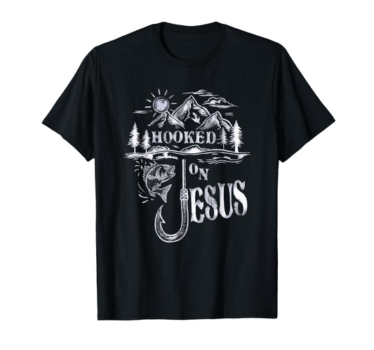 Hooked on Jesus Christ Faith Hope Love Religious T-Shirt