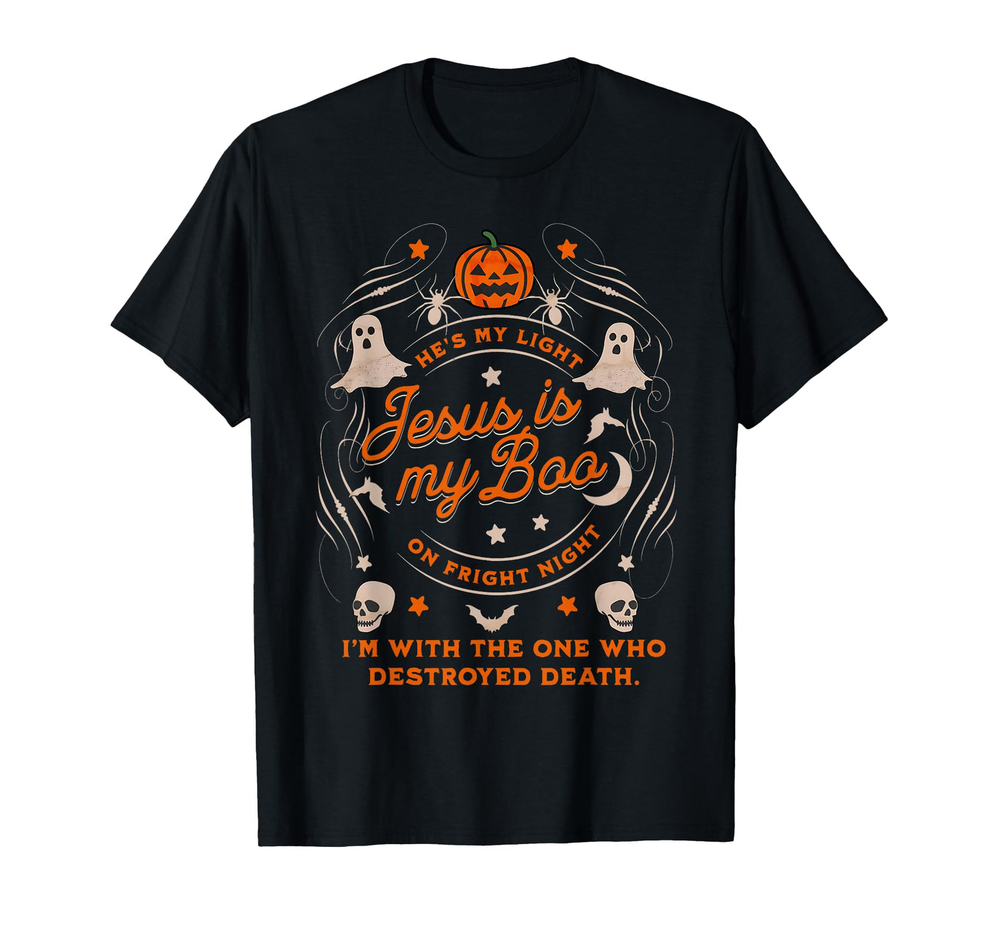 He is My Light Fright Night Christian Halloween Faith Fall T-Shirt