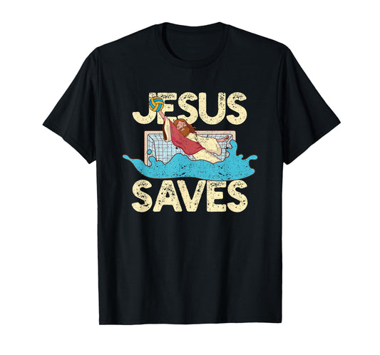 Jesus Saves Water Polo Goalie Faith Christian Waterpolo Fan T-Shirt