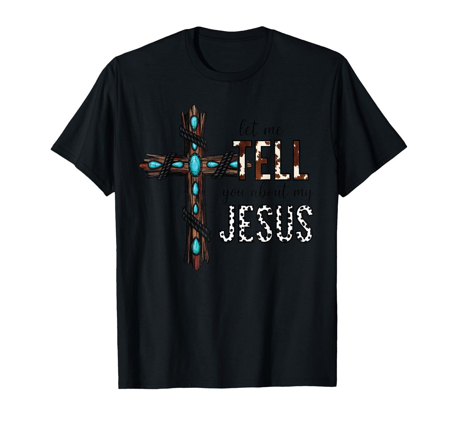 Let Me Tell You About My Jesus Christian Religious Bible God T-Shirt