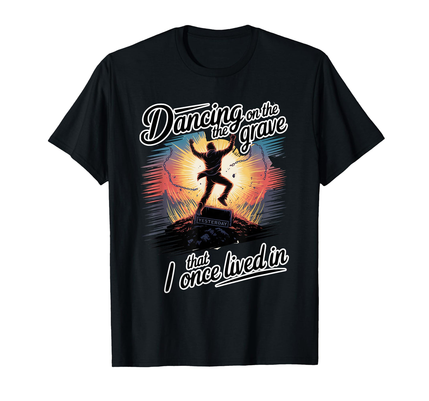 Dancing on the Grave That I Once Lived In T-Shirt