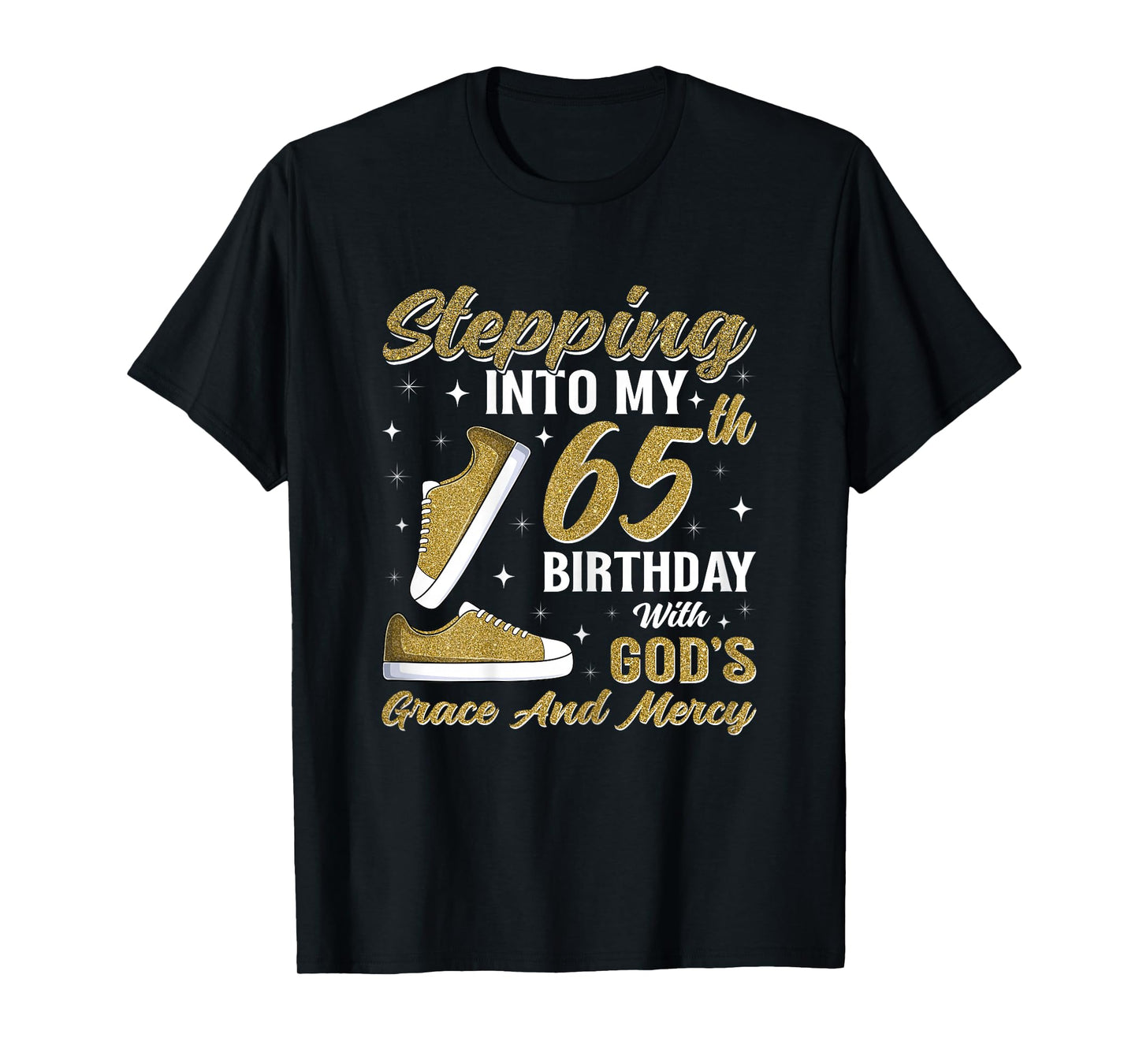 Stepping Into My 65th Birthday with God's Grace 65 Years Old T-Shirt