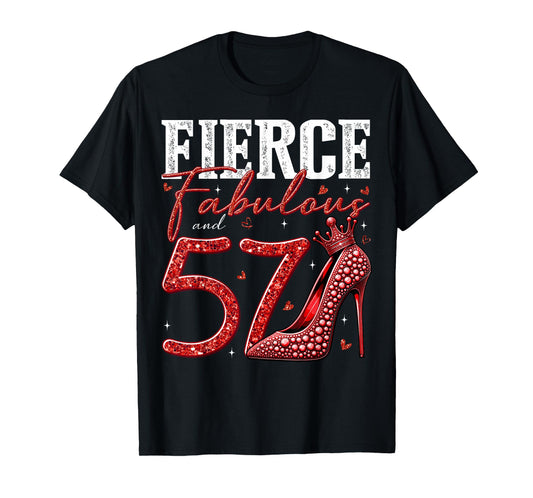 57th Birthday Fierce Fabulous and 57 Year Old Gifts Heels T-Shirt