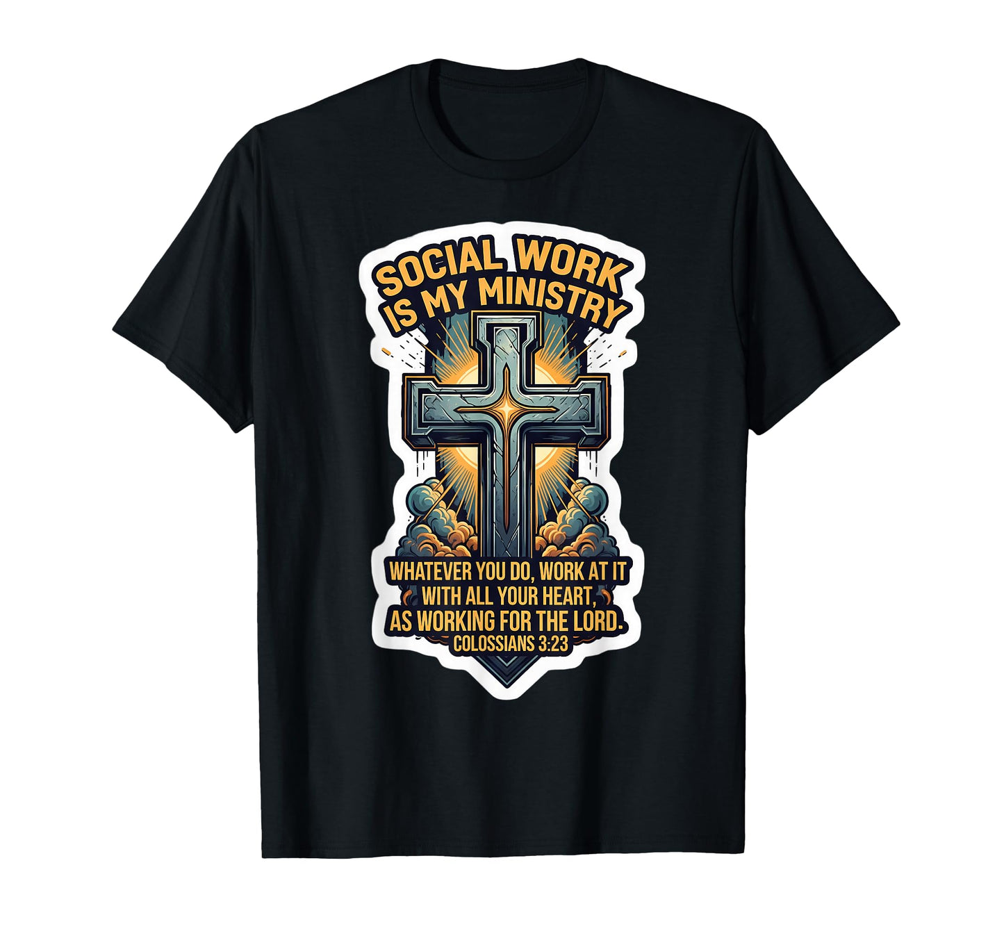 Christian Social Worker Work is My Ministry Bible Verse T-Shirt