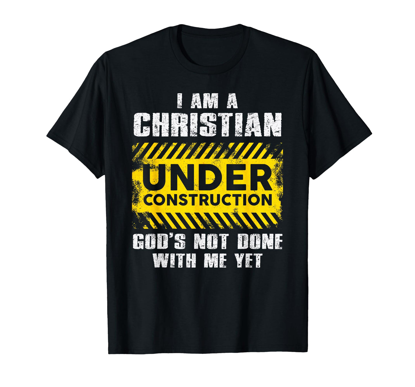 Christian Under Construction Faith Humor T-Shirt
