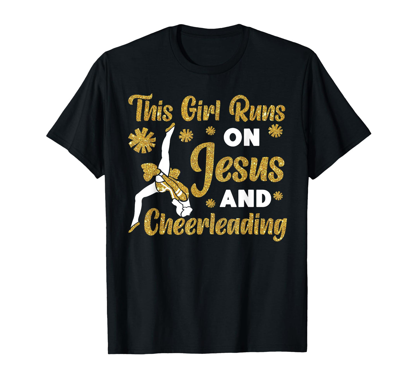Cheer Cheerleading Jesus Faith Christian This Girl Runs On T-Shirt