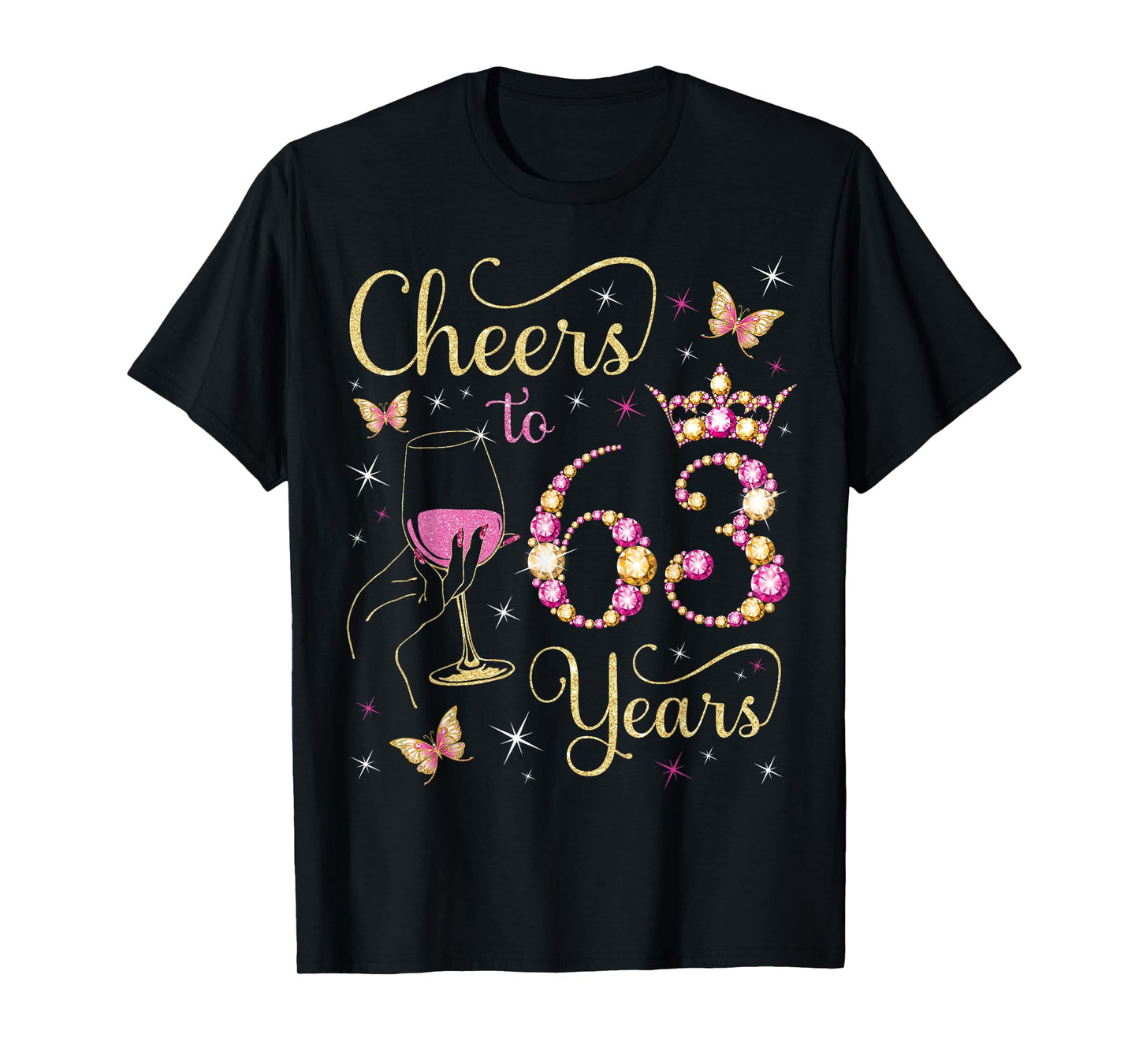 Cheers to 63 Years, 63rd Queen's Birthday, 63 Years Old Bday T-Shirt