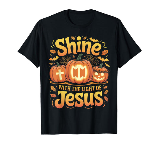 Shine with The Light of Jesus Christian Halloween Fall Cute T-Shirt