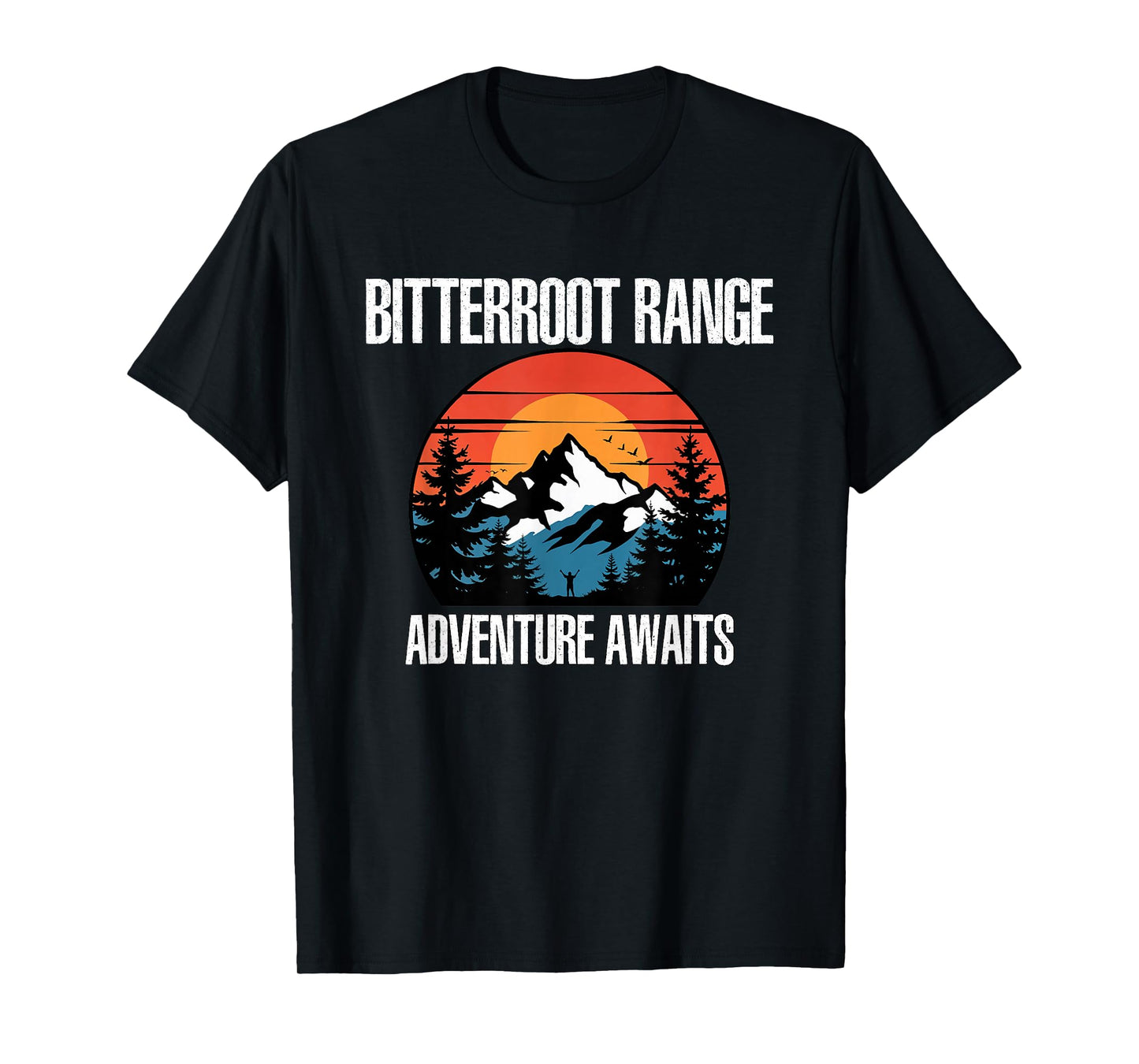 Bitterroot Range Adventure Awaits Idaho US Mountains Montana T-Shirt