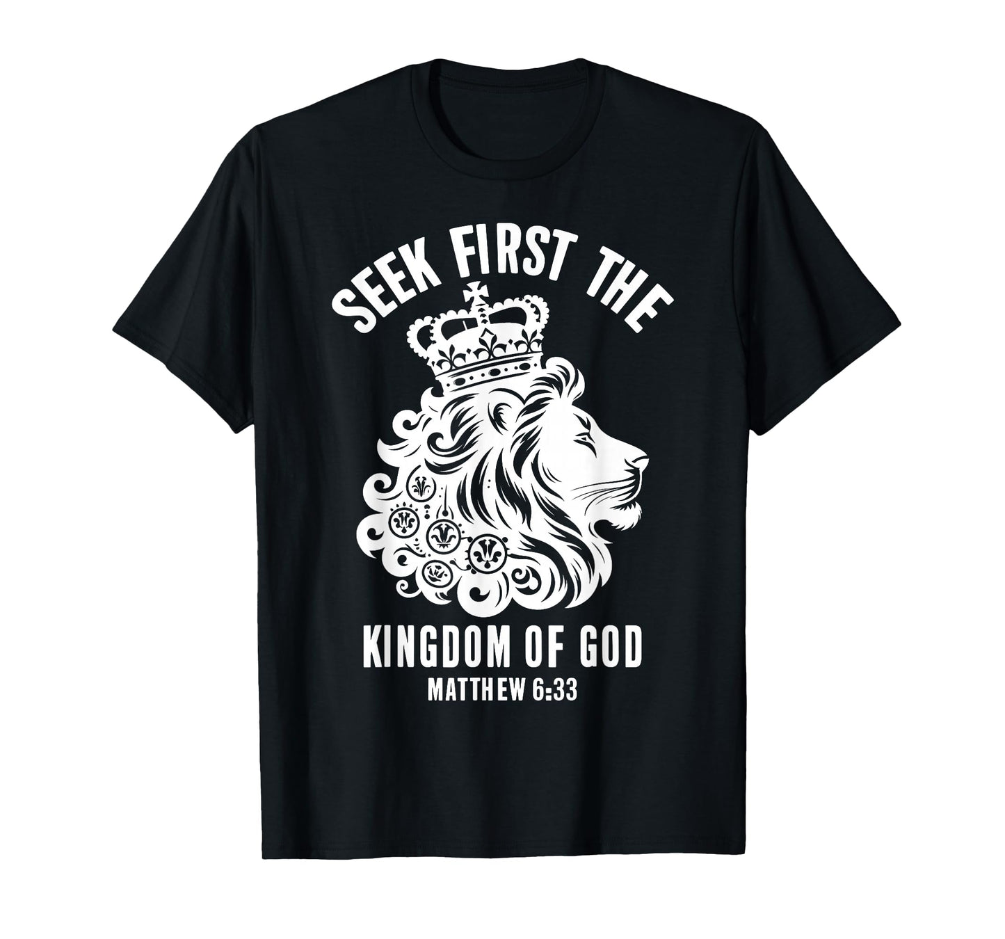 Bible Verse Seek First The Kingdom of GOD Christian T-Shirt