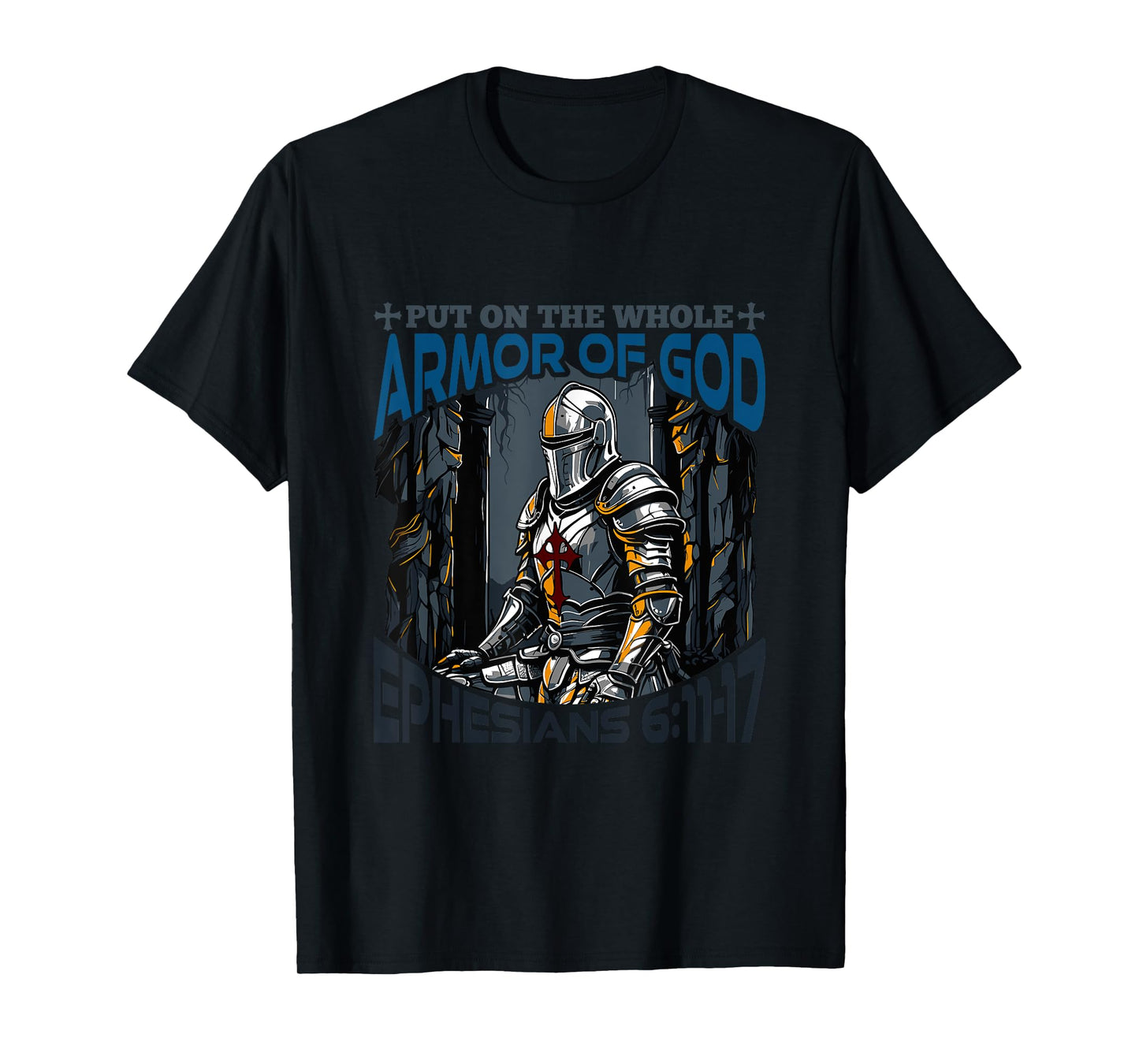 Faith Religious Put On The Whole Armor of God T-Shirt