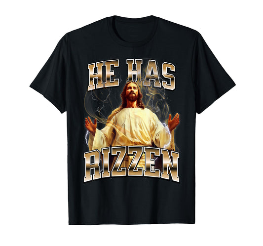 He Has Rizzen Jesus T-Shirt