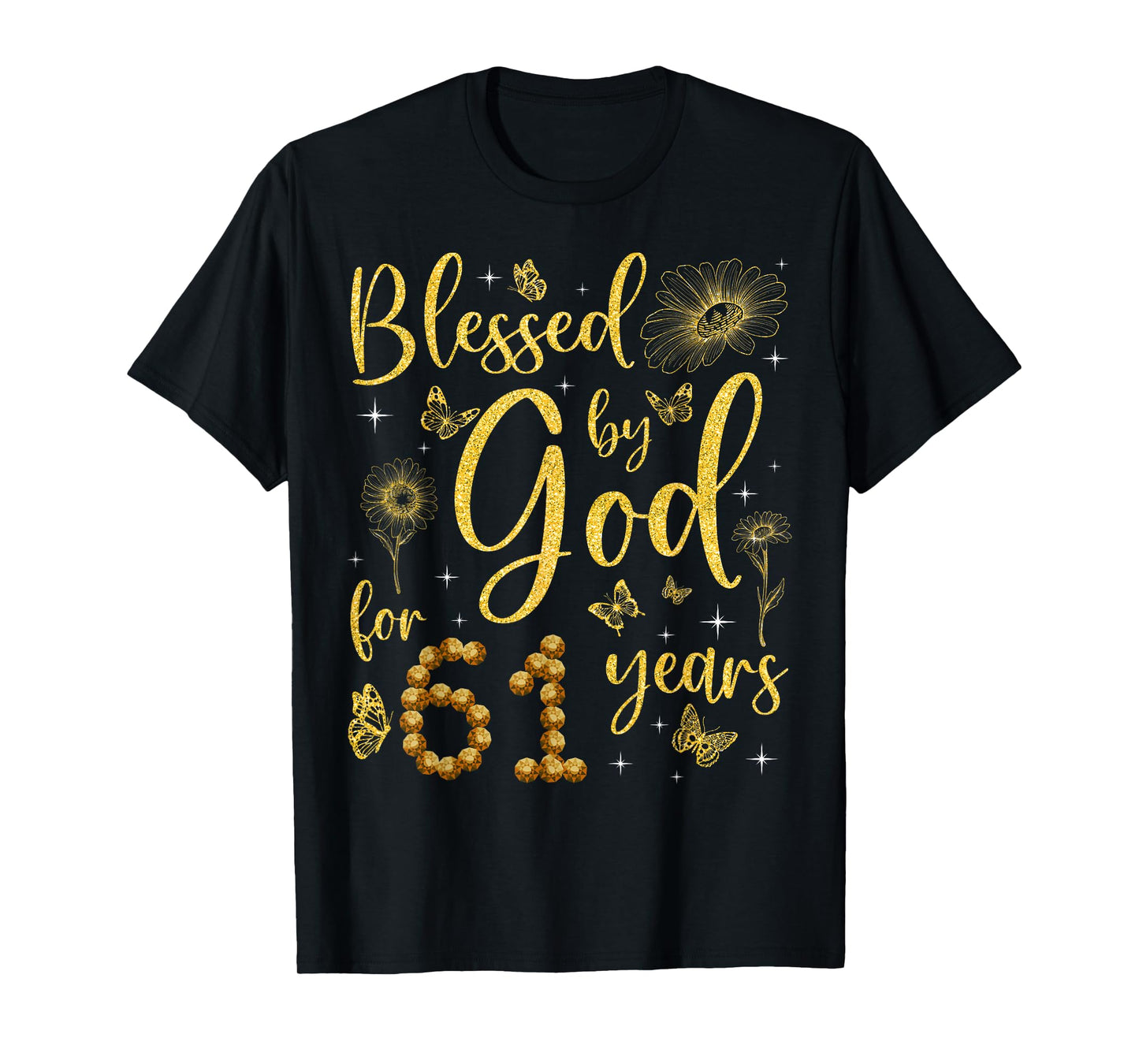 Butterfly Flower Blessed By God For 61 Years 61st Birthday T-Shirt