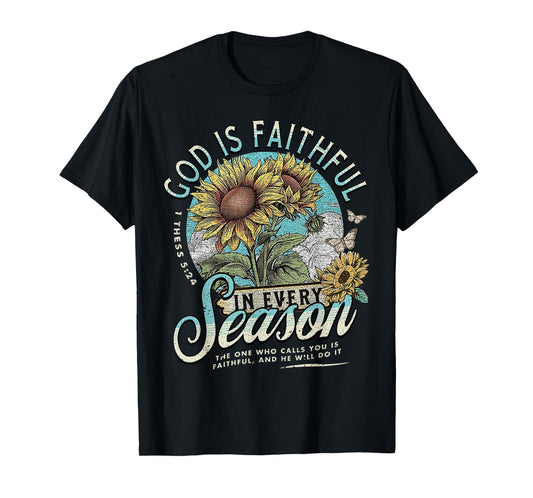 God Is Faithful In Every Season T-Shirt