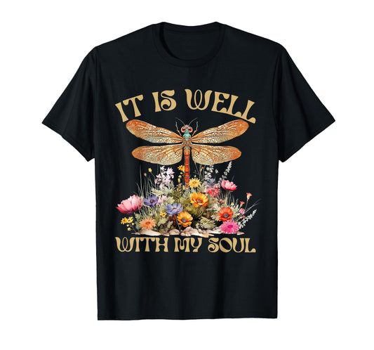 Dragonfly Faith Floral It Is Well With My Soul Mental Heath T-Shirt