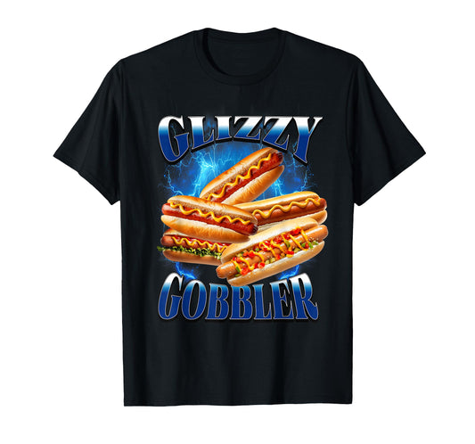 Glizzy Gobbler Funny Hot Dog Bootleg Meme Quote T-Shirt
