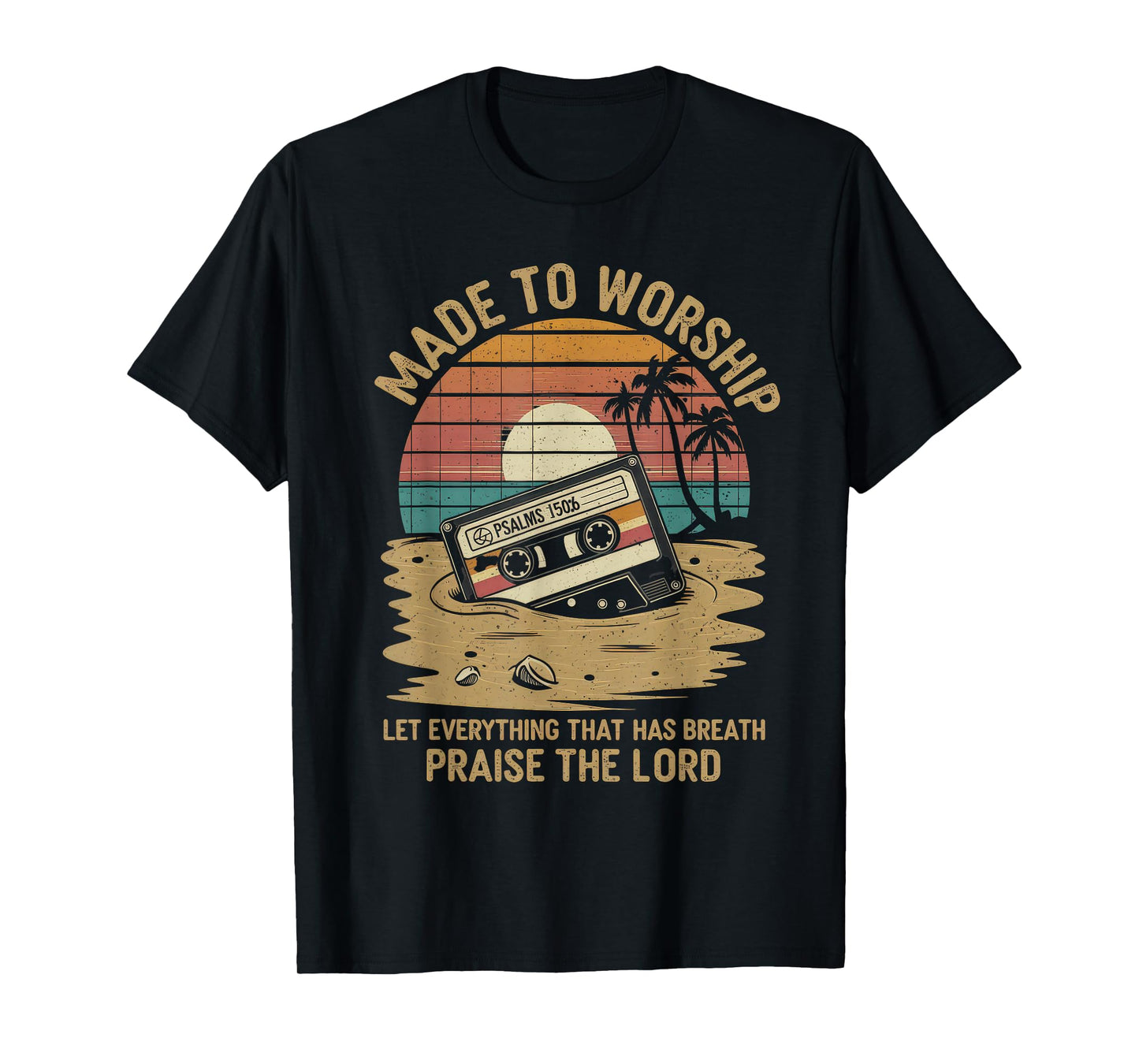 Worship Tshirt Christian Music Retro Cassette Psalms 150:6 T-Shirt