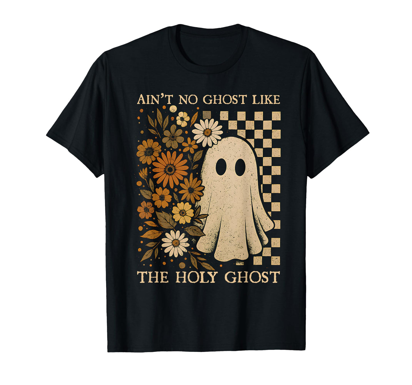 Retro Boho Ain't No Ghost Like The Holy Ghost, Christian Tee T-Shirt