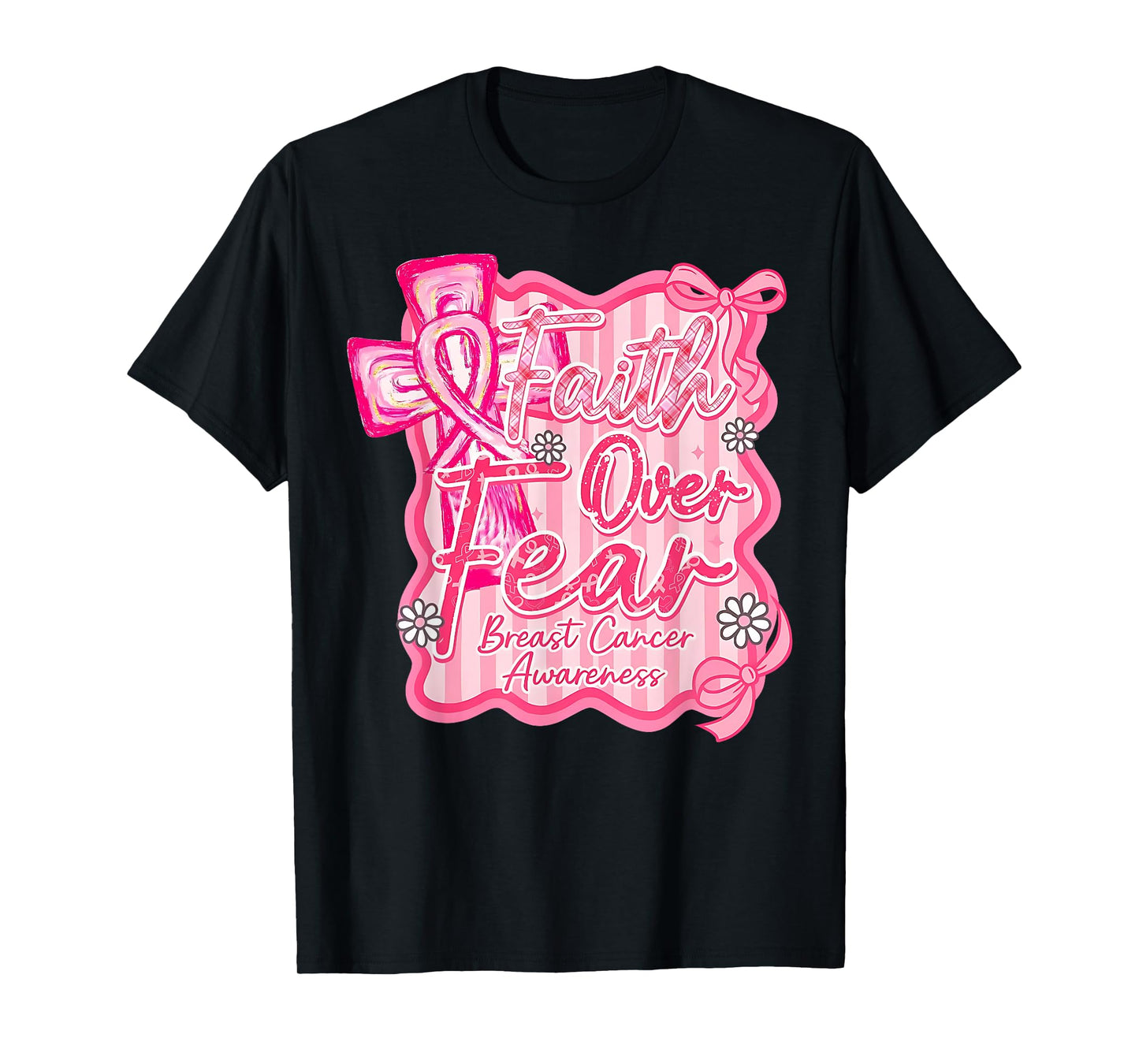 Preppy Faith Over Fear Coquette Pink Ribbon Breast Cancer T-Shirt