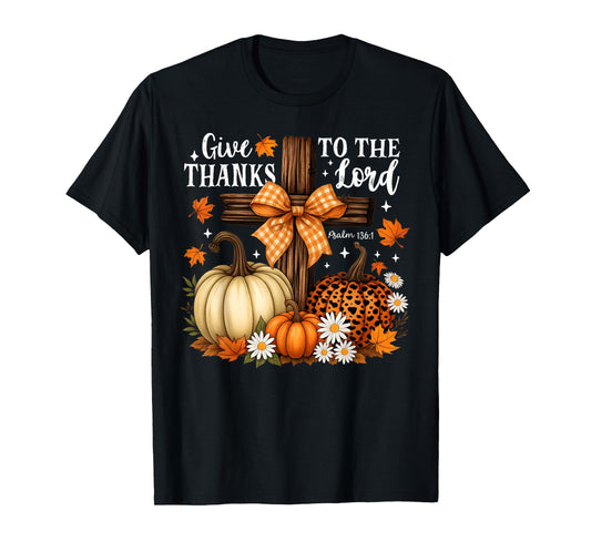 Give Thanks to The Lord Cross Pumpkins Bow Autumn Fall T-Shirt