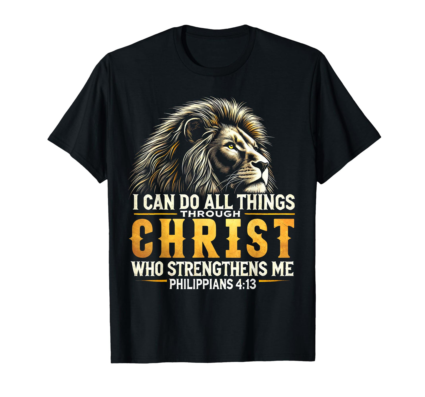 Philippians 4:13 Religious Lion Strengthens Christian T-Shirt