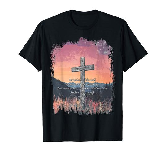 John 3:16 KJV Resurrection Sunday Cross of Jesus Grunge T-Shirt