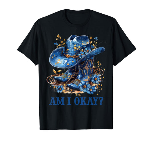 Am I Okay T-Shirt