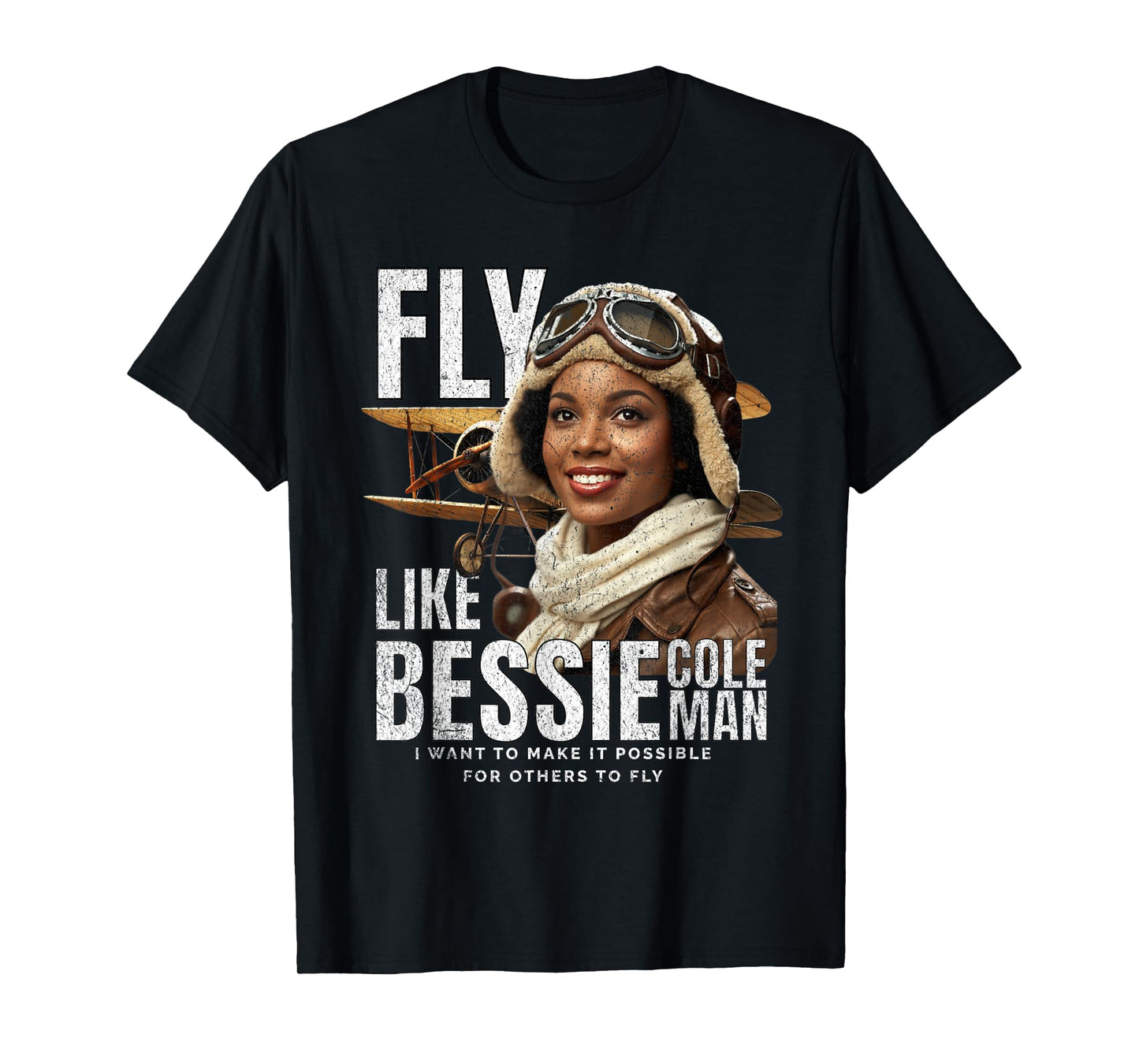 Bessie Quote Black Aviator Women History Month Juneteenth T-Shirt