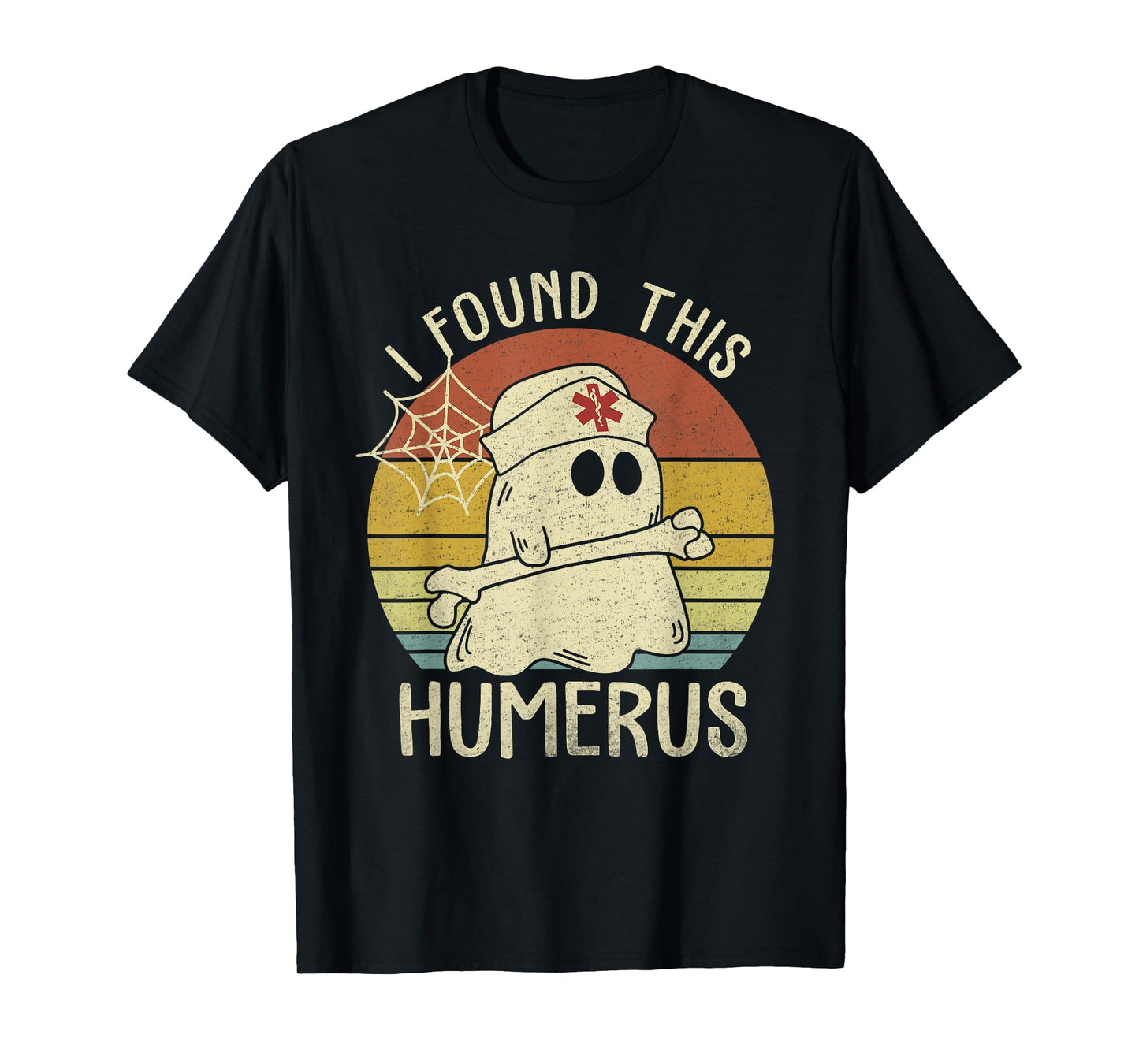 I Found This Humerus Halloween Nurse Nursing Ghost Humorous T-Shirt