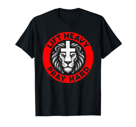 Lift Heavy Pray Hard Gym Workout Christian T-Shirt