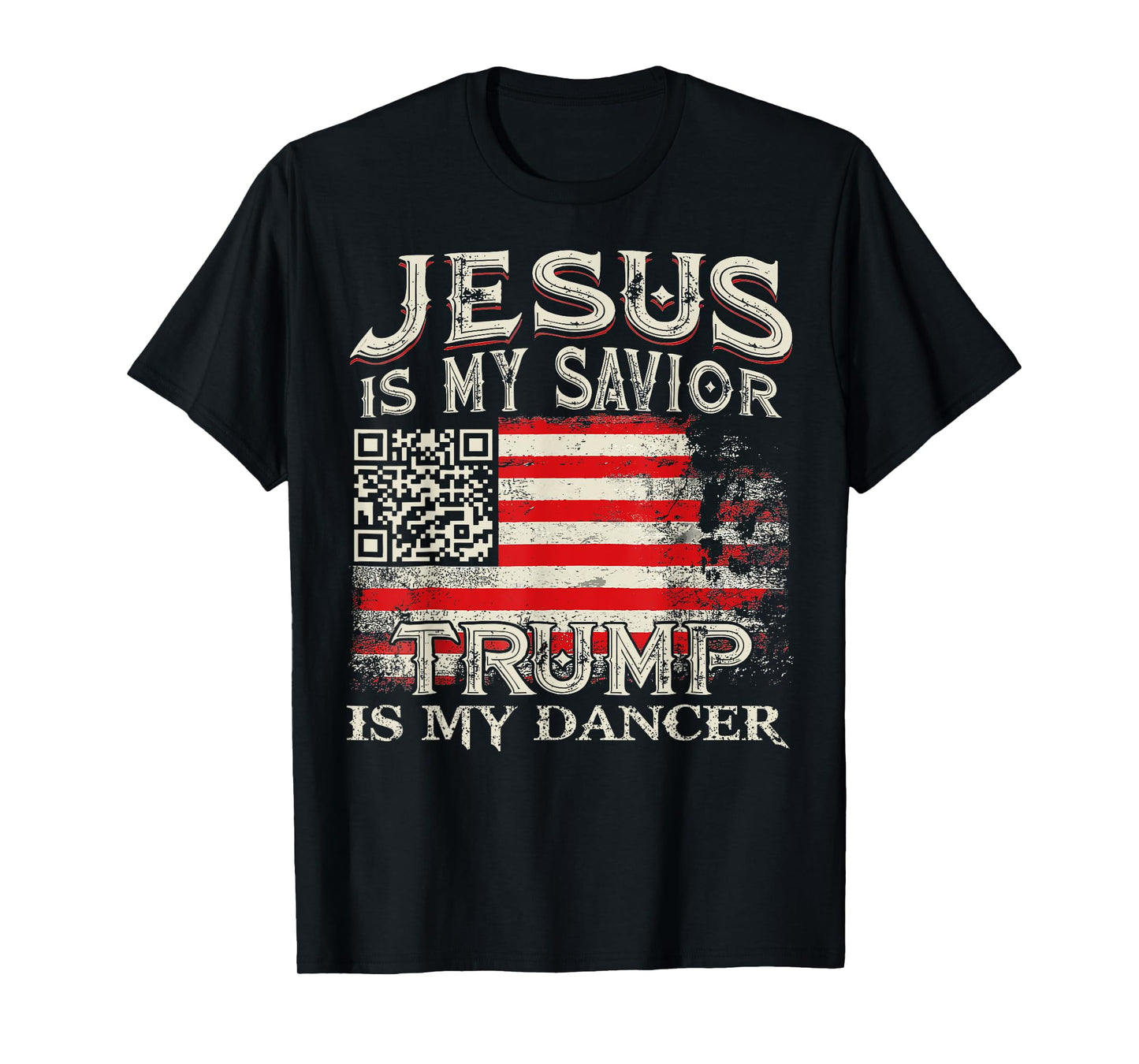 Jesus Is My Savior Trump Is My Dancer QR Trump Dancing Code T-Shirt