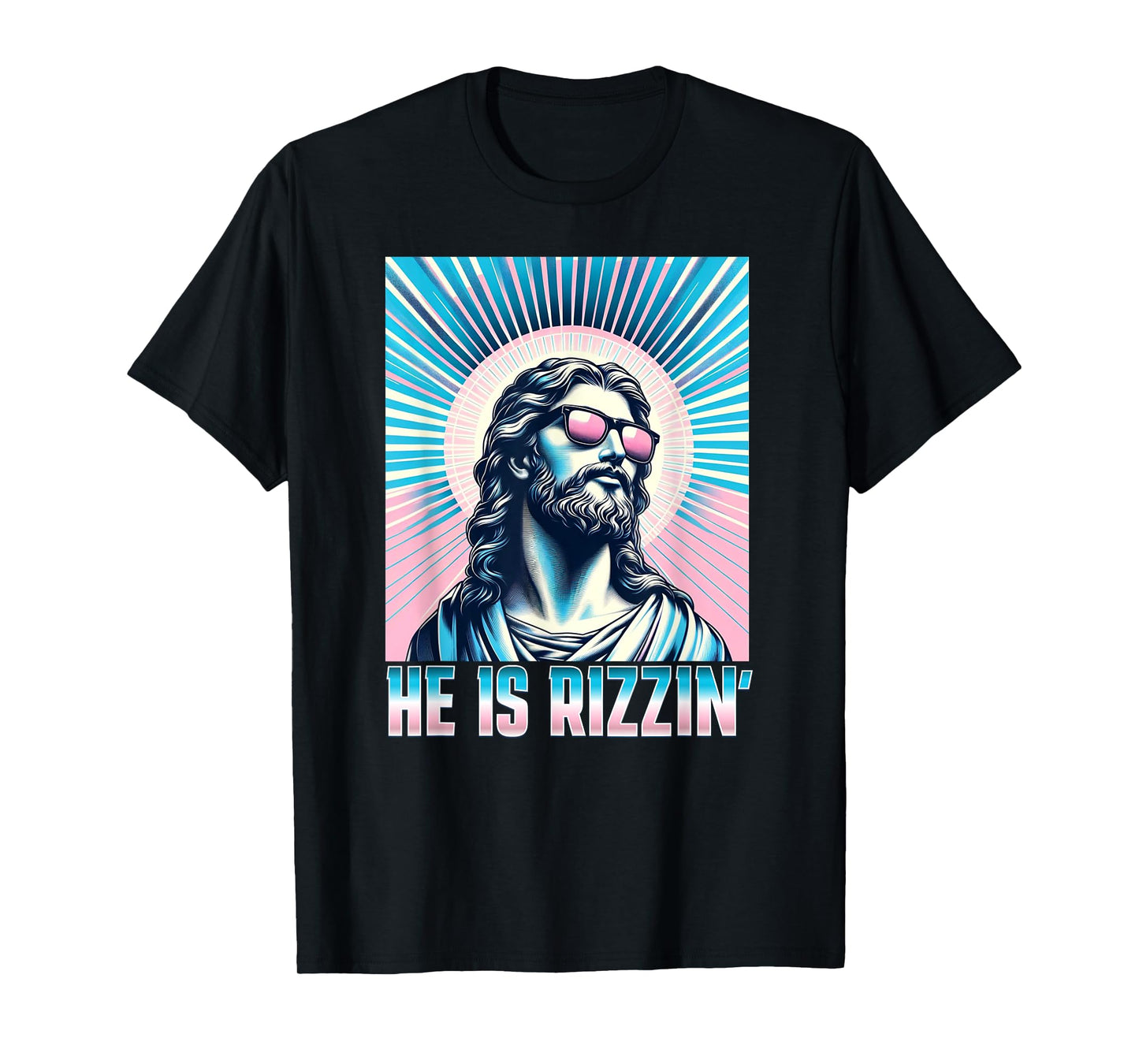 Resurrection Funny Easter Rizz Sunglasses He is Rizzin Jesus T-Shirt